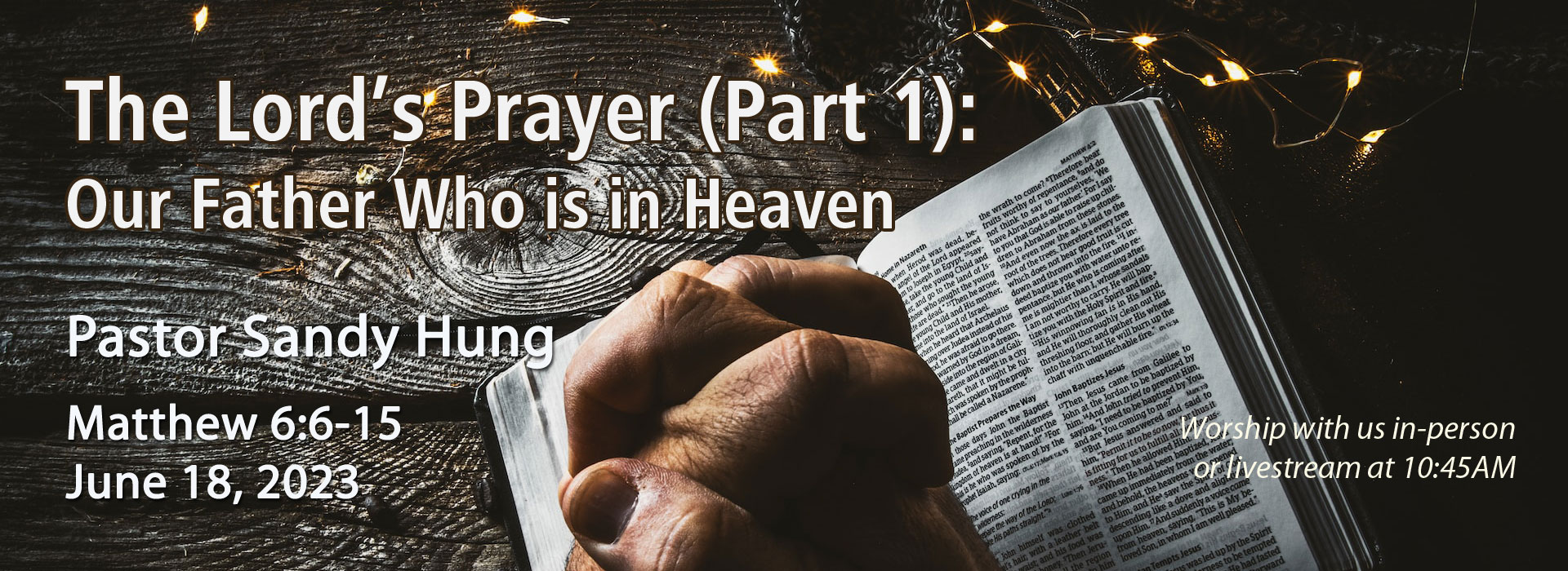 The Lord’s Prayer (Part 1) Our Father Who is in Heaven Fujian Evangelical Church